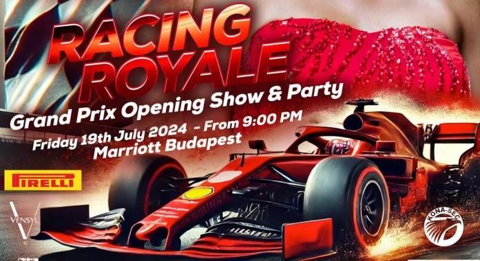 RACING ROYAL - Grand Prix Opening Show & Party