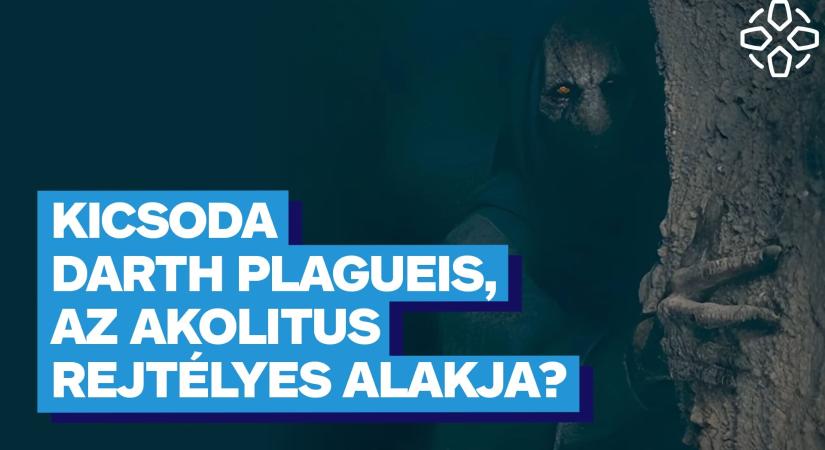 VIDEÓ: Kicsoda Darth Plagueis, Az akolitus rejtélyes alakja?