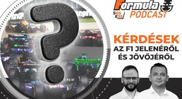 Podcast: Kérdések az F1 jelenéről és jövőjéről