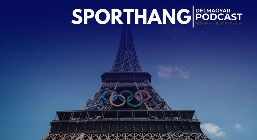 Délmagyar Podcast: értékeltük az olimpiát a Sporthangban