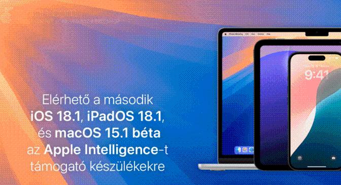 Elérhető a második iOS 18.1, iPadOS 18.1 és macOS 15.1 béta az Apple Intelligence-t támogató készülékekre