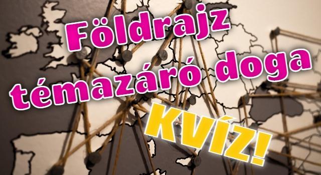 Földrajz kvíz: Sikerülne neked egy 10.-es földrajz témazáró dolgozat?