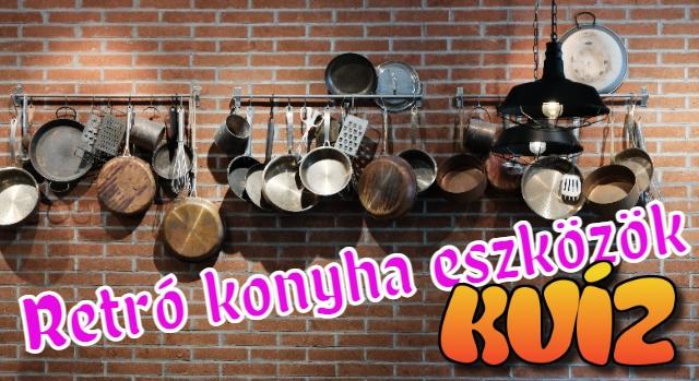 Retro kvíz: Régi konyhai eszközök, tudod melyiket mire használták?