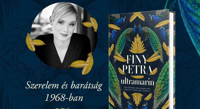 Szerelem és barátság 1968-ban – Érkezik Finy Petra új regénye