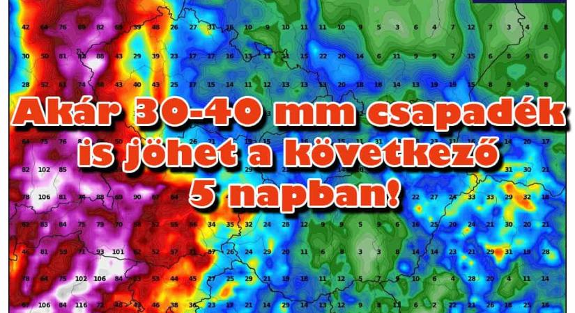 Akár 30-40mm csapadék is jöhet a következő 5 napban!