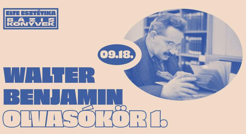 Walter Benjamin olvasókört indít az ELTE és a Bázis könyvek