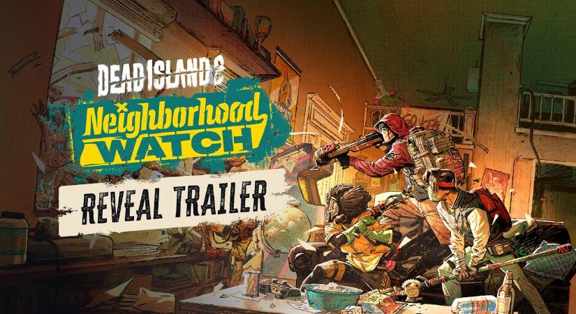 Októberben jön a Neighborhood Watch játékmód a Dead Island 2-höz