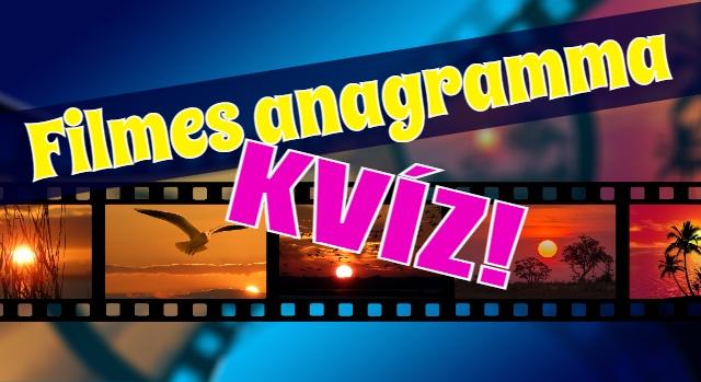 Anagramma kvíz: Meg tudod fejteni melyik film címét rejtettük el az anagrammában?