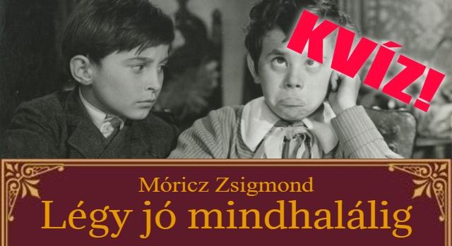 Irodalom kvíz: Emlékszel még a Légy jó mindhalálig című olvasmányra?