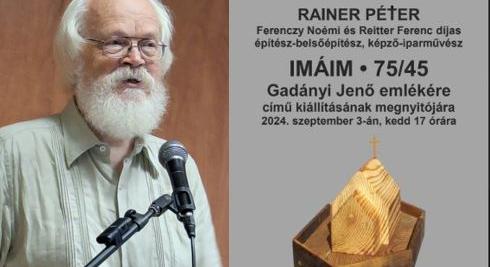 Rainer Péter IMÁIM • 75/45 Gadányi Jenő emlékére című kiállítás