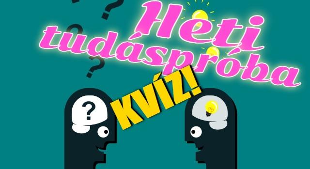 Heti tudáspróba: 10 kérdéses kvíz amivel tesztelheted az általános tudásod. Mennyi kérdésre sikerül helyesen válaszolnod?