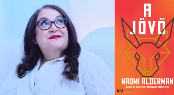 5 idézet a hét könyvéből: Naomi Alderman és A jövő