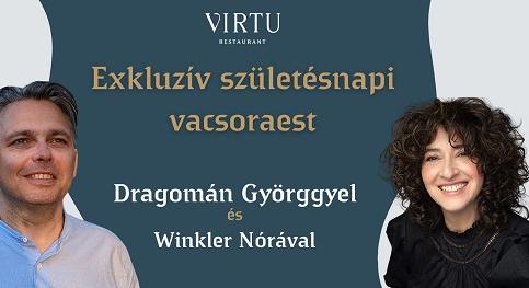 VIRTU Restaurant – Vacsoraest Dragomán Györggyel