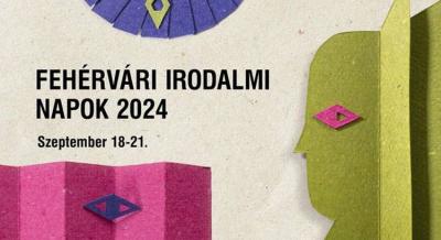 FIN - Fehérvári Irodalmi Napok, 2024. szeptember 18-21.