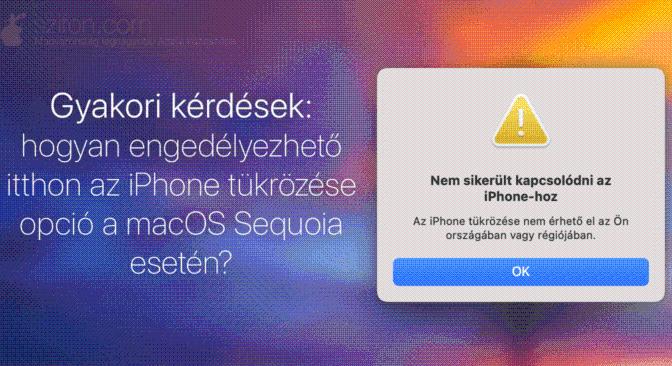 Gyakori kérdések: hogyan engedélyezhető itthon az iPhone tükrözése opció a macOS Sequoia esetén?