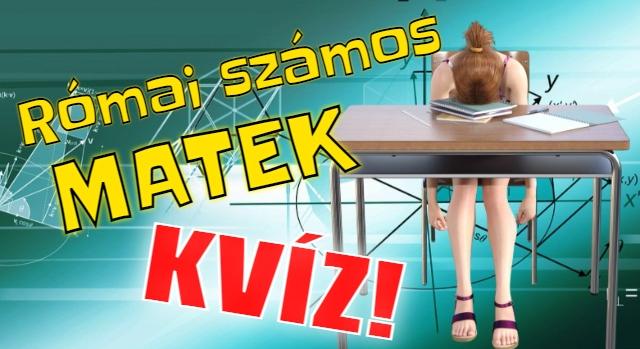 Matek kvíz: Vág az eszed? Római számokkal is sikerül megoldani a matek feladatokat?