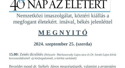 40 nap az életért - Nemzetközi imaszolgálat, köztéri kiállás a megfogant életekért Szombathelyen (szept. 25.)