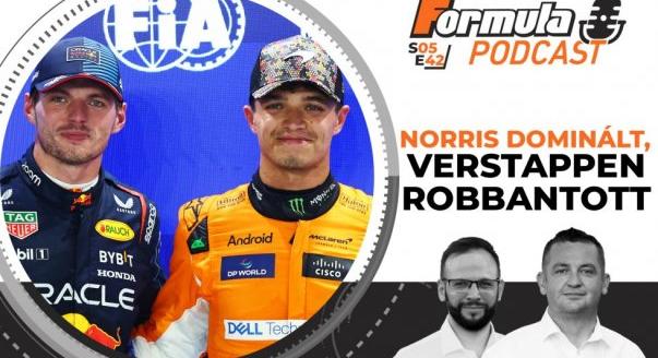 Podcast: Norris dominált, Verstappen robbantott