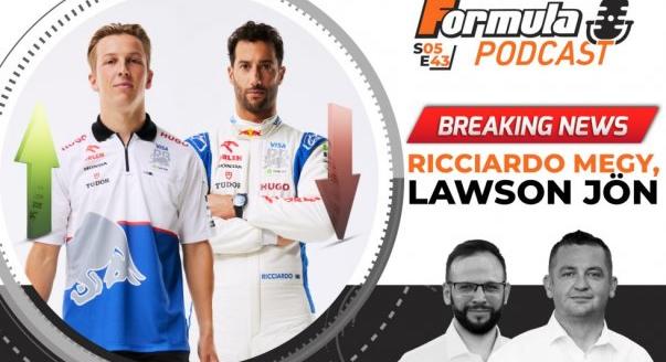 Podcast – Breaking: Ricciardo megy, Lawson jön