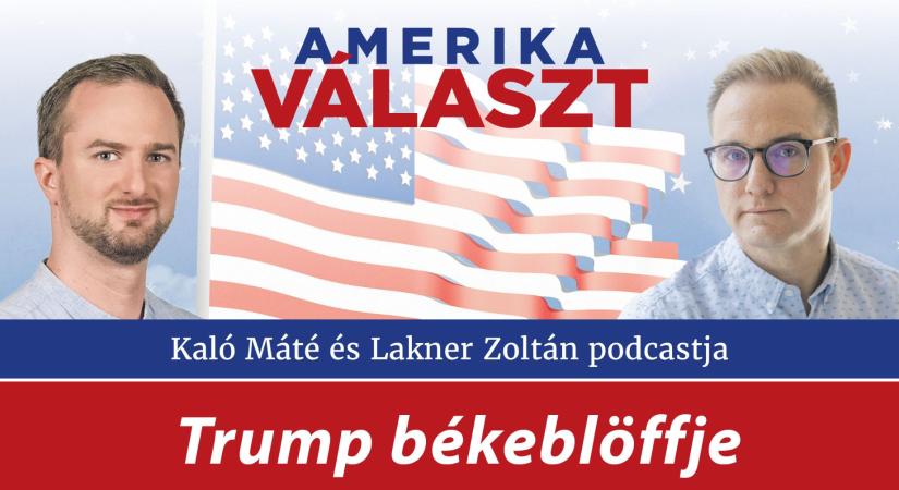 Amerika választ 04 – Trump békeblöffje