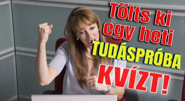 Heti tudáspróba kvíz: 10 szórakoztató kérdés amivel ismét letesztelheted a tudásod! Lássuk, mennyire tudsz jól válaszolni?