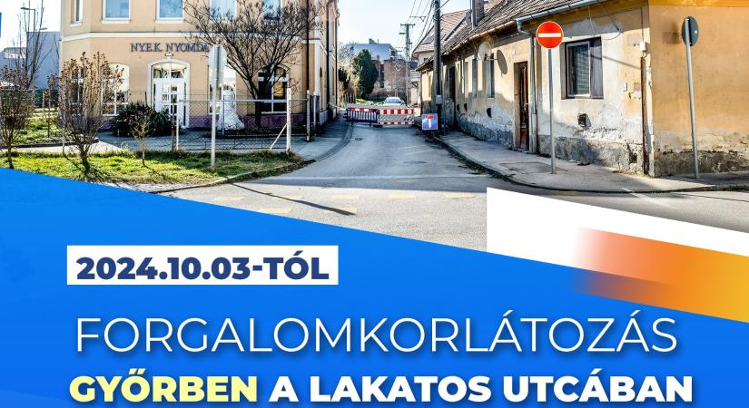 Forgalomkorlátozás lesz a Lakatos utcában