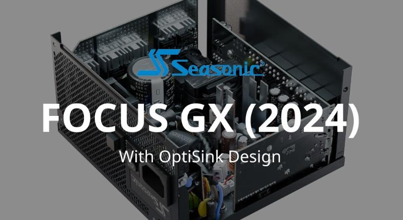 A Seasonic Focus GX tápegységek is átestek egy kis modernizáláson