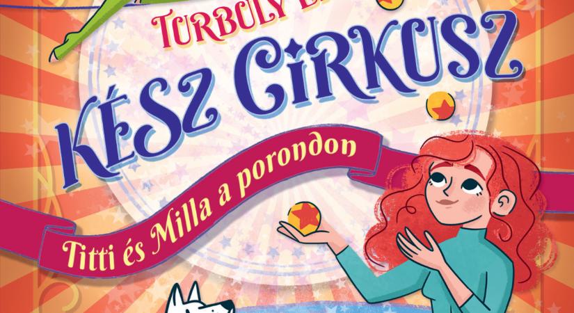 Turbuly Lilla: Kész cirkusz! – Titti és Milla a porondon