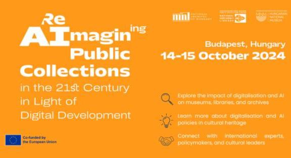 ReAImagining Public Collections in the 21st Century in Light of Digital Development - konferencia a múzeumi digitális fejlesztésekről és mesterséges intelligenciáról