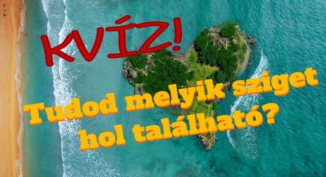 Kvíz: Tudod melyik sziget melyik óceánban található?