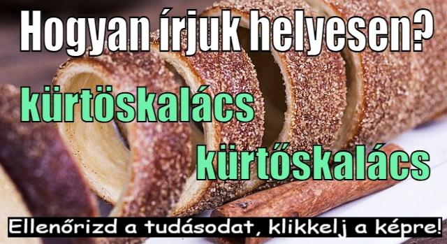 Napi helyesírás feladat: Tudod hogyan írjuk helyesen?