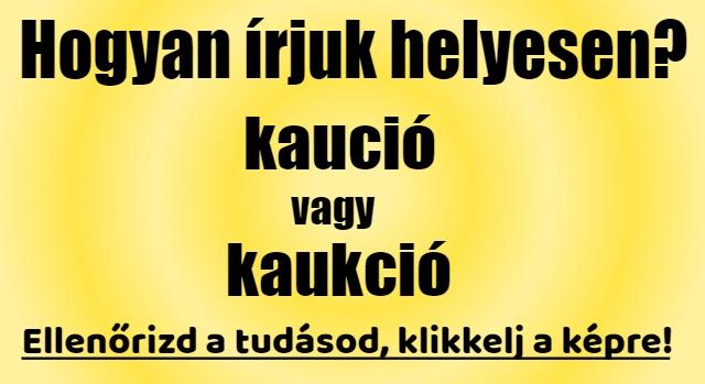 Napi helyesírás feladat: Tudod hogyan írjuk helyesen?