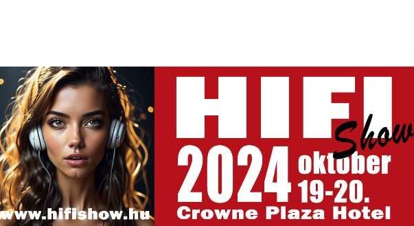 Újra itt a Hifi Show Budapesten: a minőségi szórakoztató elektronika csúcsa