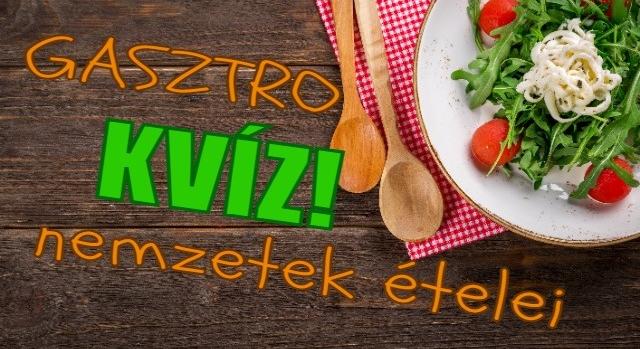 Kvíz: Tudod melyik nemzet tipikus ételét látod?