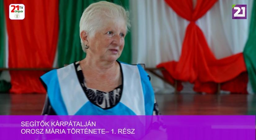 Segítők Kárpátalján: Orosz Mária története (1. rész) (videó)