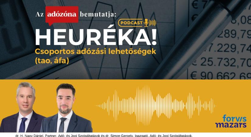 Heuréka! Az Adózóna podcastsorozata – 21. rész: csoportos adózási lehetőségek (tao, áfa)