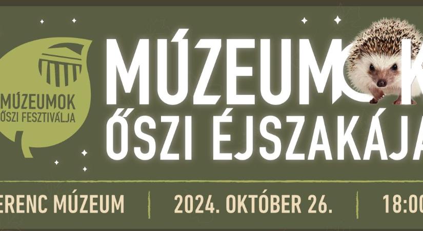 Múzeumok Őszi éjszakájára vár a szegedi Móra Múzeum