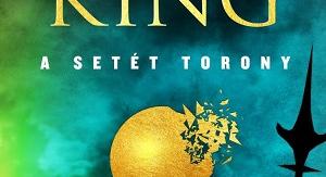 Stephen King: Varázsló és Üveg (A Setét Torony 4.)