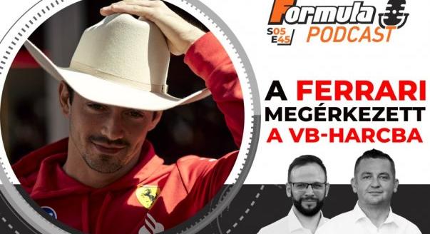 Podcast: A Ferrari megérkezett a vb-harcba