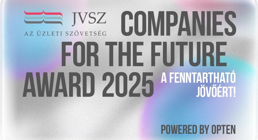 ÚJ KÜLÖNDÍJJAL BŐVÜL A JVSZ „COMPANIES FOR THE FUTURE AWARD” ELISMERÉSE