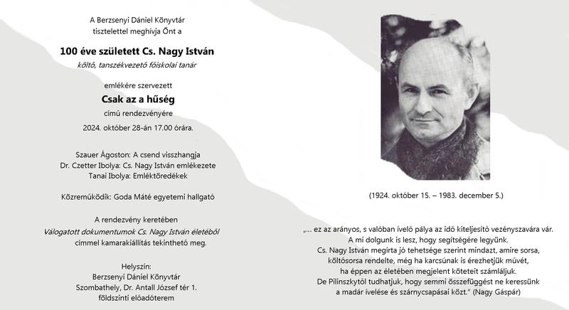 Csak a hűség - 100 éve született Cs. Nagy István (okt. 28.)