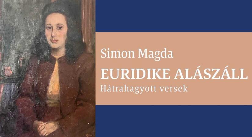 Euridike alászáll – Több évtizedes lappangás után előkerült Simon Magda verseskötete