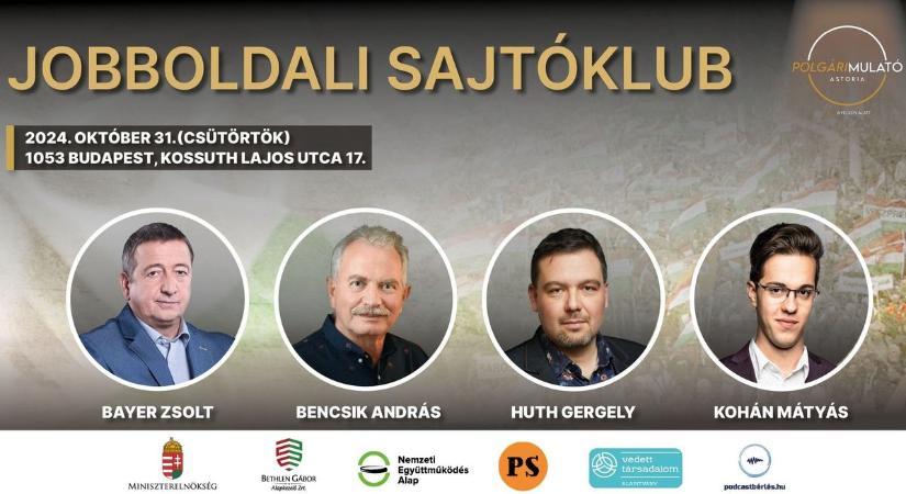 Jobboldali sajtóklub – Bayer, Bencsik, Huth és Kohán csütörtökön a Polgári Mulatóban