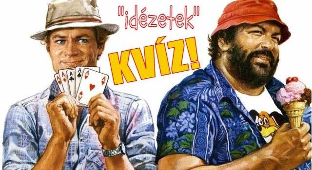 Bud Spencer és Terence Hill Kvíz: Tudod melyik filmből idézünk?