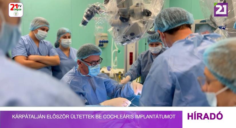 Kárpátalján először ültettek be cochleáris implantátumot (videó)