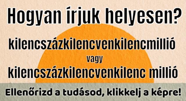 Napi helyesírás feladat: Tudod hogyan írjuk helyesen?