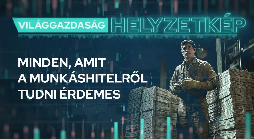 Helyzetkép: bemutatjuk a munkáshitel részleteit - videó