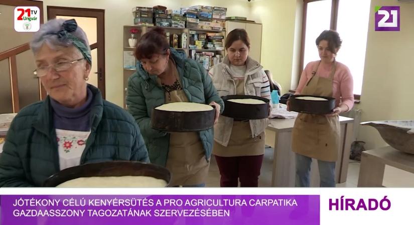 Jótékony célú kenyérsütés a Pro Agricultura Carpatika Gazdaasszony Tagozatának szervezésében (videó)