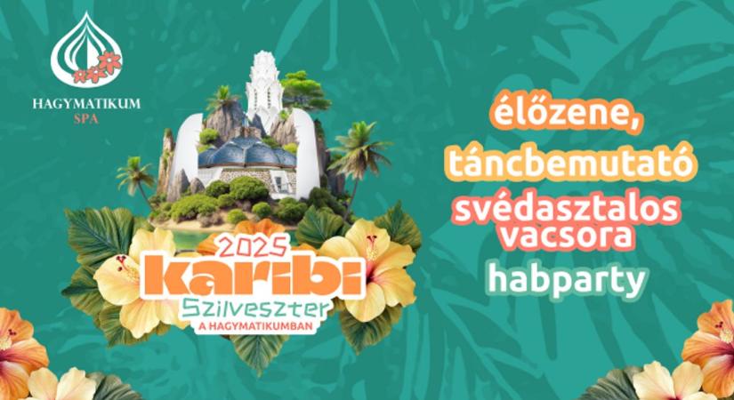 Karibi szilveszter a Hagymatikumban!