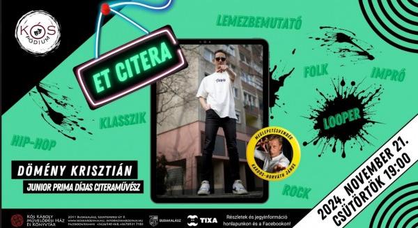 ET CITERA – Dömény Krisztián önálló estje